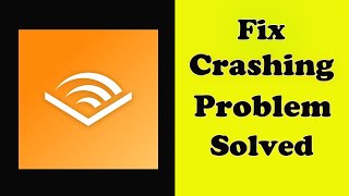 How To Fix Audible App Keeps Crashing Problem Android amp Ios  Audible App Crash Error [upl. by Heimer]