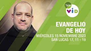 El evangelio de hoy Miércoles 15 Noviembre de 2023 📖 LectioDivina TeleVID [upl. by Anifur657]