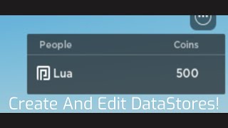 How To Create And Edit DataStores Roblox [upl. by Wanonah]