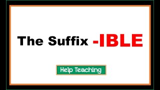 The Suffix IBLE  Prefixes and Suffixes Lesson [upl. by Etterrag671]