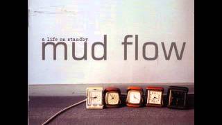 Mud Flow  The Sense Of Me [upl. by Thor]