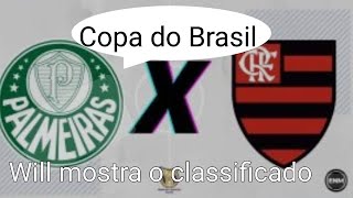 Palmeiras x Flamengo  Copa do Brasil  Will mostra o classificado [upl. by Mallorie]