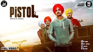 Pistol  Nirvair Pannu Official Video  Latest Punjabi Song [upl. by Essy60]