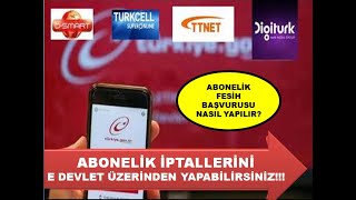 E DEVLET ÜZERİNDEN ABONELİK İPTALİ NASIL YAPILIR  ABONELİK FESİH BAŞVURUSU NASIL YAPILIR [upl. by Hummel]