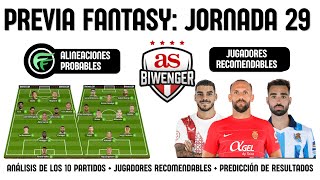 ✅ ANÁLISIS FANTASY JORNADA 29 ALINEACIONES Y RECOMENDACIONES DE CADA PARTIDO  BIWENGER 2324 [upl. by Ruperto535]