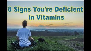 8 Signs Youre Deficient in Vitamins [upl. by Namyw]