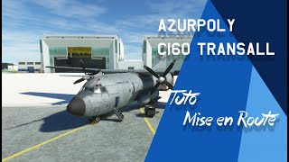 AZURPOLY C160R TRANSALL  Tutoriel FR Partie 1  Mise en Route [upl. by Kutzenco]