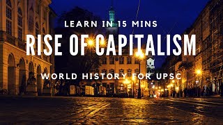 WH1 Rise of capitalism  World History for UPSC [upl. by Enirod]