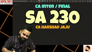 SA 230  AUDIT DOCUMENTATION  STANDARD ON AUDITING 230  CA INTERFINAL  CA HARSHAD JAJU [upl. by Spring]