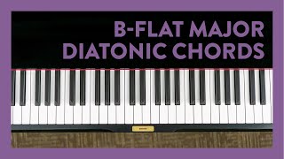 Bflat Major Diatonic Chords  Piano Lesson 206  Hoffman Academy [upl. by Gunner]