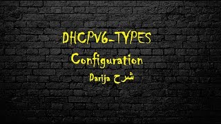 شرح DHCPV6TYPES CONFIGURATION DARIJA [upl. by Eiznekcam142]