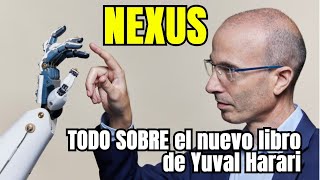 Reseña quotNEXUSquot  YUVAL HARARI  ¿Nos controlan los ALGORITMOS Audiolibro Ideas Principales [upl. by Primavera514]