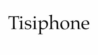 How to Pronounce Tisiphone [upl. by Bromleigh]