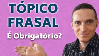 O Tópico Frasal Deve Obrigatoriamente Aparecer no Seu Parágrafo [upl. by Philip]