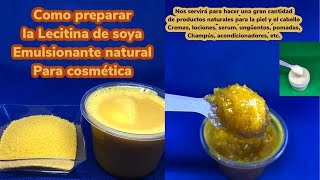 Como preparar la lecitina de soya emulsionante natural para cosmetica [upl. by Buote]