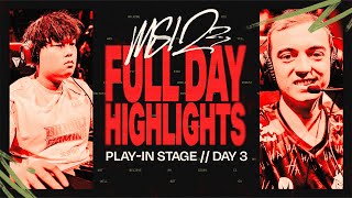 FULL DAY HIGHLIGHTS  PlayIn Stage  DAY 3  MSI 2023 [upl. by Aramas]