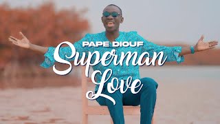 Pape Diouf  Superman Love Clip Officiel [upl. by Jochbed]