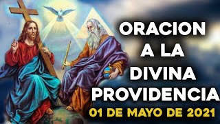 🕊️ORACIÓN A LA DIVINA PROVIDENCIA PARA COMENZAR EL MES 01 DE MAYO DEL 2021Yo Amo❤️Mi Fe Católica✞ [upl. by Eitnom]