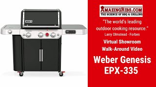 Weber Genesis EPX335 Smart Gas Grill Review  Part 1  The AmazingRibscom Virtual Showroom [upl. by Ardnusal]