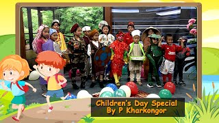 CHILDRENS DAY SPECIAL BY P KHARKONGOR AND PARTY [upl. by Willcox]