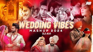 The Wedding Vibes Mashup 2024  Dj Avi  Wedding Special Songs [upl. by Pattison57]