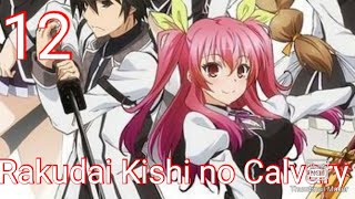 Rakudai Kishi no Calvary  Chivalry of a Failed Knight  EPISODE 12 FINALE [upl. by Julian621]