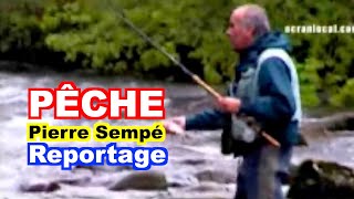 PÊCHE  Leçon de pêche avec Pierre Sempé [upl. by Schulz]