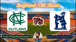 Warwickshire vs Nottinghamshire  North Group  Vitality T20 Blast [upl. by Hime]