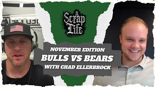 A Scrap Life Episode 110  Chad Ellerbrock  BULLS vs BEARS  November Edition [upl. by Aneer]