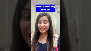 Past Life Healing for Kids 👦 👧 🧒 [upl. by Husha222]