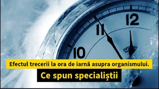 Efectul trecerii la ora de iarnă asupra organismului Ce spun specialiștii [upl. by Karalee]