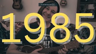 1985  Bowling For Soup Ukulele Cover [upl. by Laroy]