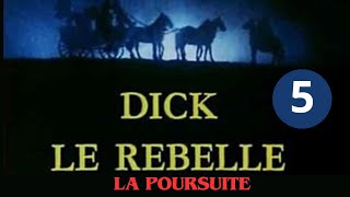 1x05 LA POURSUITE VF  serie action et aventure Dick le rebelle complet en francais [upl. by Iblok887]