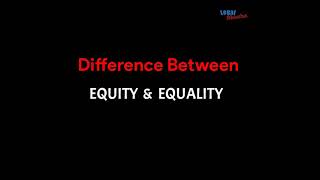 Difference Between Equity amp Equality [upl. by Keung]