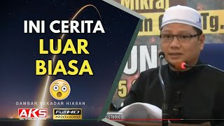 Cerita Luar Biasa 😦  Ustaz Badlishah Alaudin [upl. by Ennelram110]