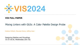 Mixing Linters with GUIs A Color Palette Design Probe  Fast Forward  VIS 2024 [upl. by Yreffoeg703]