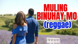 MULING BINUHAY MO REGGAE  cover [upl. by Naelcm280]