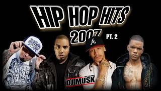 HIP HOP HITS 2007 PT 2 [upl. by Mikey]