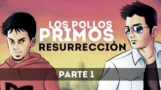 RESURRECCIÓN PARTE 1  GTA V ONLINE  Los Pollos Primos V [upl. by Petey]