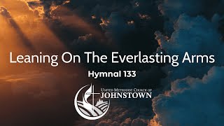 Leaning on the Everlasting Arms  Hymnal 133  UMC Johnstown [upl. by Leschen]