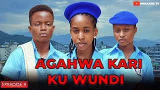 AGAHWA Kari Ku WUNDI  Gucikamo Episode 8 IMIRASIRE TV Filime  AGASOBANUYE [upl. by Annohsal]