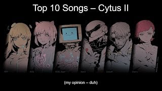 Cytus II  Top 10 Songs [upl. by Mitran]