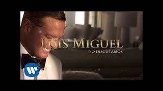 Luis Miguel  No Discutamos Lyric Video [upl. by Eibbed]