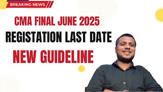 CMA final June 2025 Registration last Date  How to Register CMA Final June 2025 Exam [upl. by Nodle291]