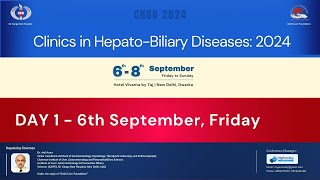 DAY 1  6th September Friday  Clinics in HepatoBiliary Diseases 2024 [upl. by Nodnarg620]