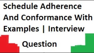 Schedule Adherence and Conformance With Examples  What is Adherence and Conformance in Call Center [upl. by Nraa]