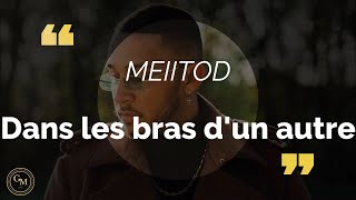 Meiitod  Dans les bras dun autre paroleslyrics [upl. by Oluap]