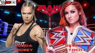 Ronda Rousey vs Becky Lynch  Raw  WWE2K23 Gameplay rondarousey beckylynch wwe2k23 wwe [upl. by Hobey]