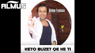 Ardian Trebicka  Keto buzet qe ke ti Official Audio [upl. by Leviram]