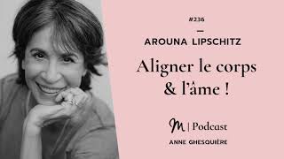 236 Arouna Lipschitz  Aligner le corps amp l’âme [upl. by Leunamme852]